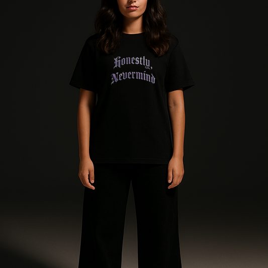 Never mind - unisex Oversized Tee